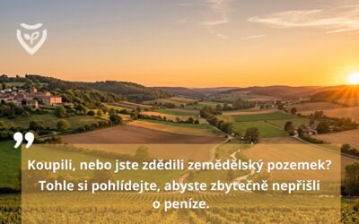 Povinnosti vlastníka zemědělského pozemku: Na co si dát pozor u daní, pachtu a katastru 🌱